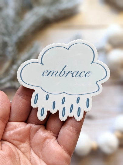 Embrace The Storm Rain Cloud | Die Cut Vinyl Sticker Weatherproof