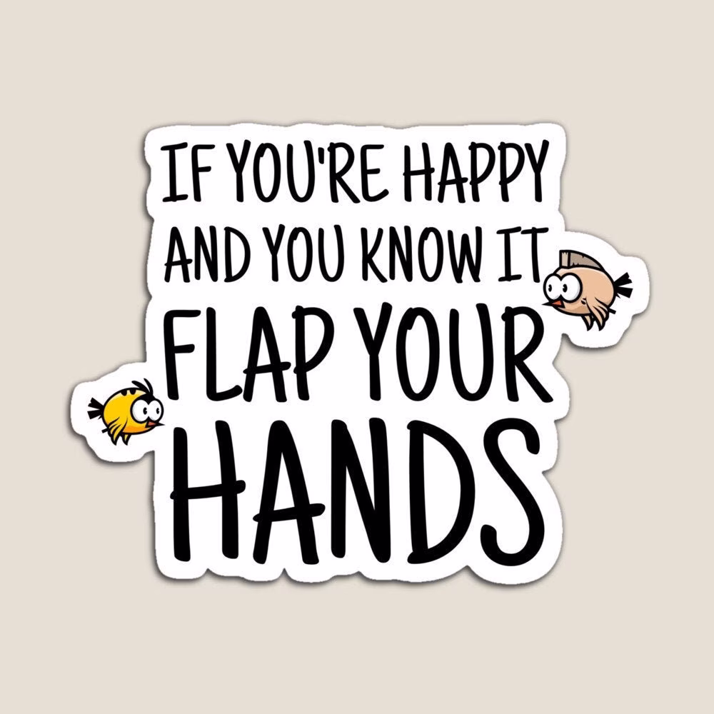 If You're Happy & You Know It Flap Your Hands Magnet - Diversely Human Autism Acceptance Awareness Disability Stimming