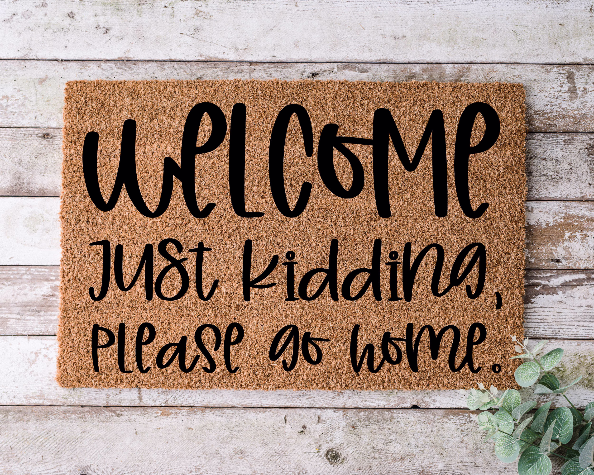 Welcome Just Kidding Please Go, Door Mat, Funny Doormat, Wedding Gift, Housewarming Gift, Home Closing Gift - 1184