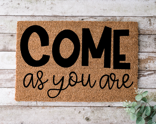 Come As You Are, Door Mat, Funny Doormat, Wedding Gift, Housewarming Gift, Home Welcome Closing Gift - 1021