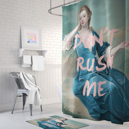 Don't Rush Me Print Shower Curtain - Decor