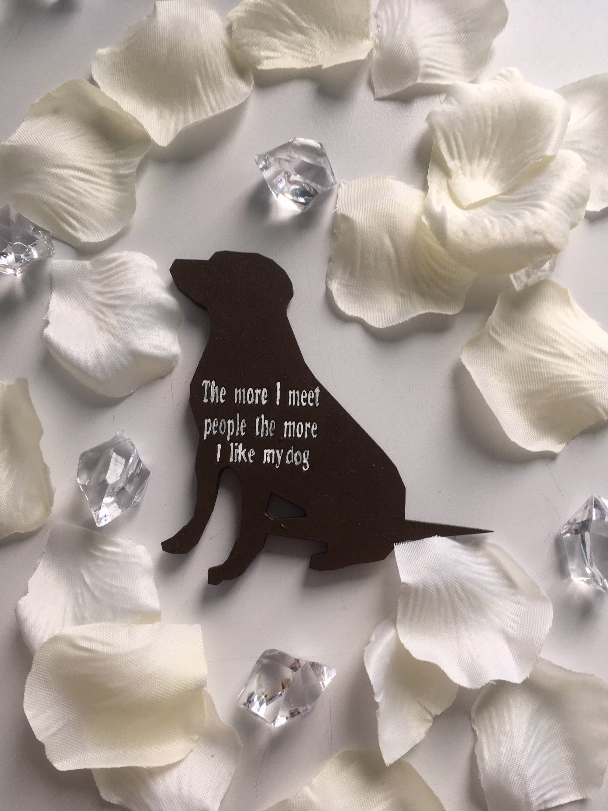 The More People I Meet The I Love My Dog Wooden Fridge Magnet, Hand Painted, Laser Cut, Funny