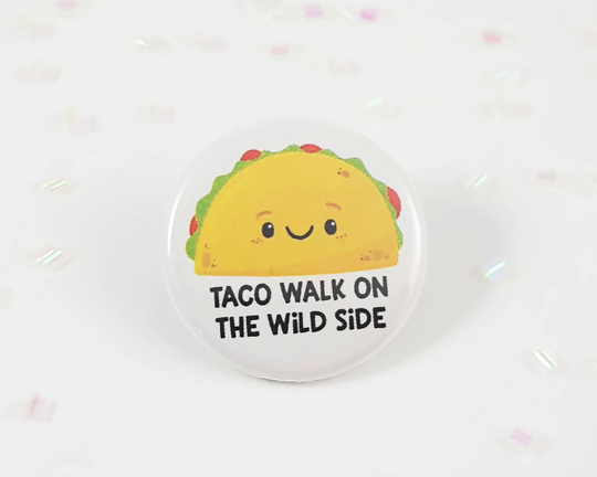 Taco Pun Button, Gift For Her, Him, Kawaii Taco, Cute Pinback Bag Decoration, Food Colorful Magnet