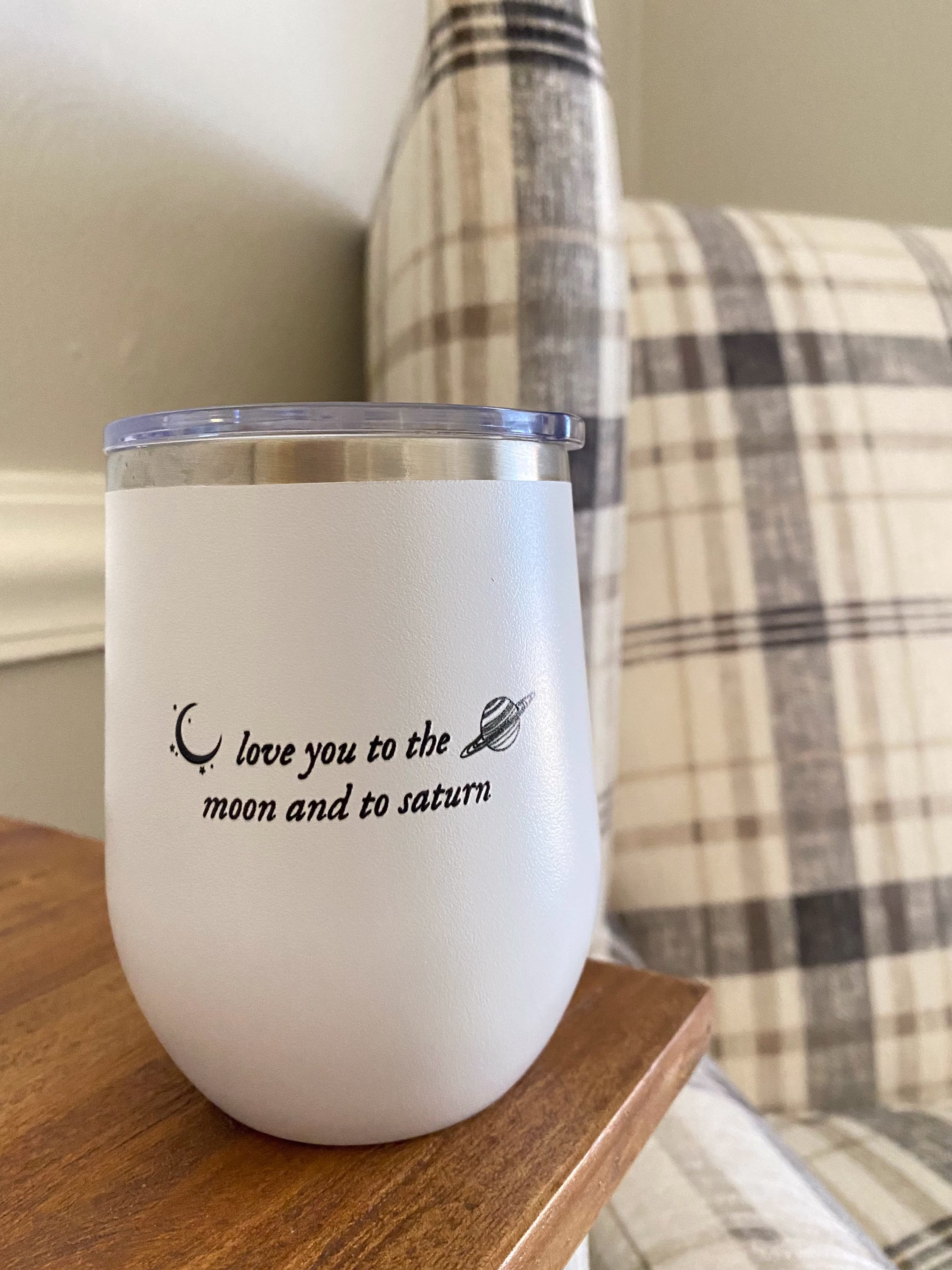 To The Moon & To Saturn | 12Oz Insulated Wine Tumbler Fan Gift