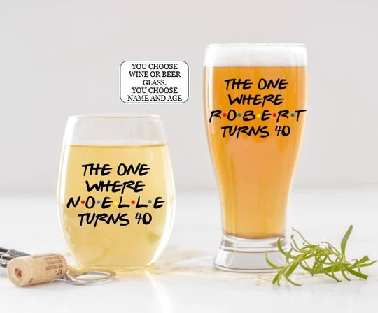 40Th Birthday Gift, Friends Fan Gift For Women, Men, Wine Glasses, Beer Glasses