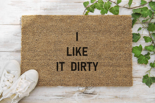 I Like Dirty 70 X 40cm Internal Coir Door Mat, Hand Made in The UK Artisan Kiss