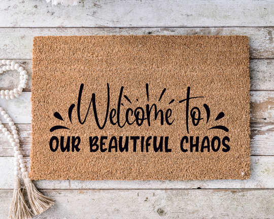 Welcome To Our Beautiful Chaos, Funny Doormat, Housewarming Gift, Mat, Door Closing Wedding Gift - 187