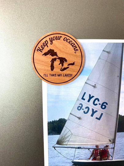 Keep Your Oceans, I'll Take My Lakes Wood Engraved Magnet Great Lakes Themed Gifts | State Michigan Art