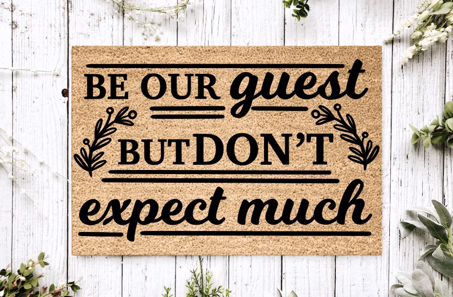 Be Our Guest But Don't Expect Much | Housewarming Gift Wedding Custom Doormat Personalized Welcome Mat Closing