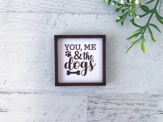 Wood Framed Miniature Sign | Farmhouse Type Tiered Tray Décor Handmade in U.s.a. - You, Me & The Dogs