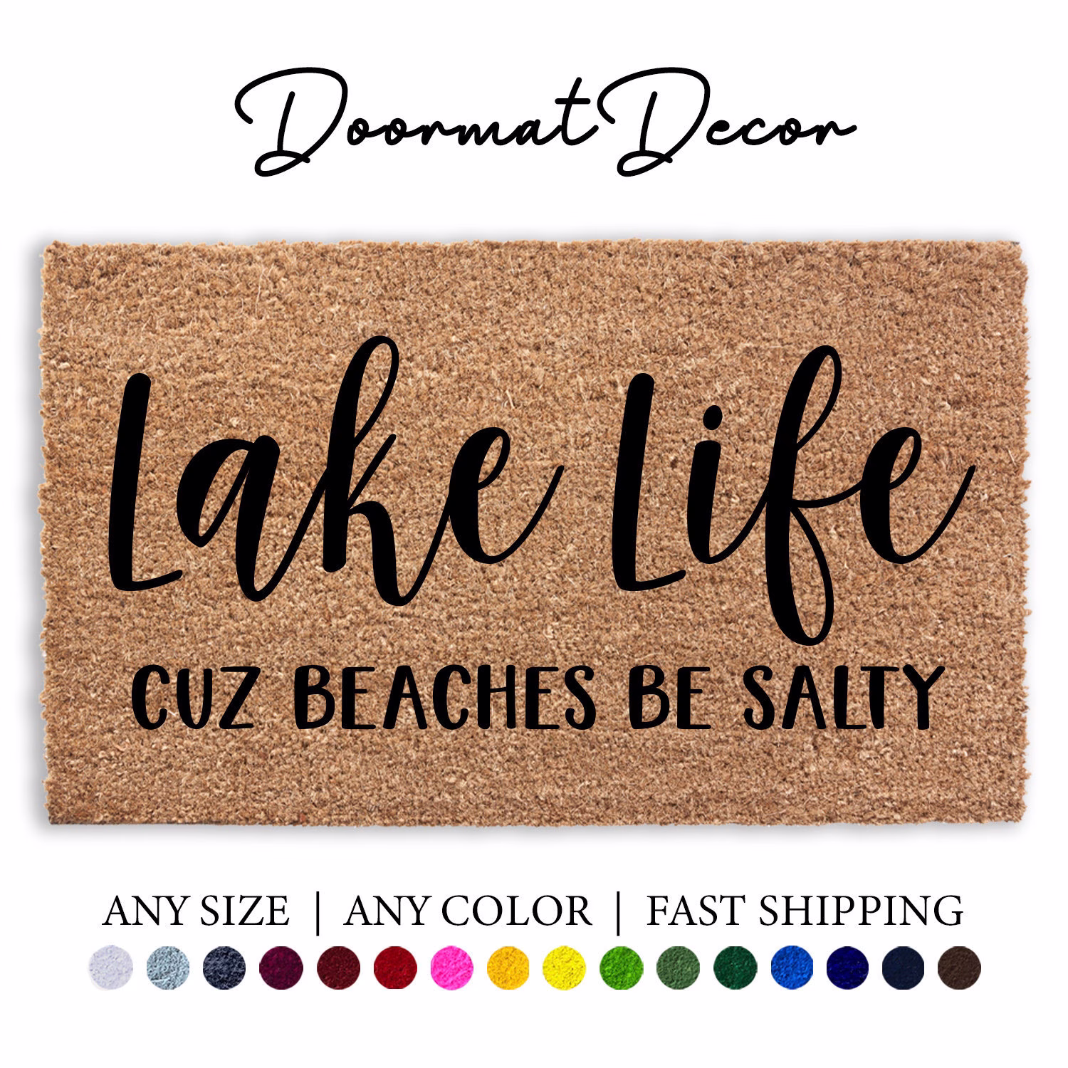 Lake Life Cuz Beaches Be Salty Doormat, Funny Summer Door Mat Outdoor Welcome Rug, Custom Personalized Mat, Decor