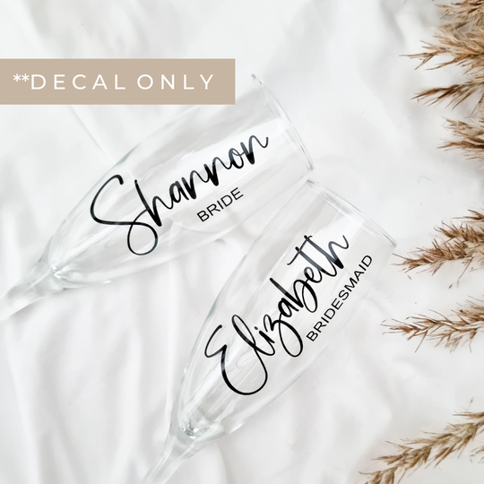 Custom Champagne Flute Decal - Personalised Glasses Bridal Decals Party Bridesmaid Or Maid Of Honour Gifts