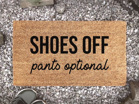 Shoes Off Pants Optional - Custom Coir Doormat Joke Welcome Mat Housewarming Gift Funny Saying