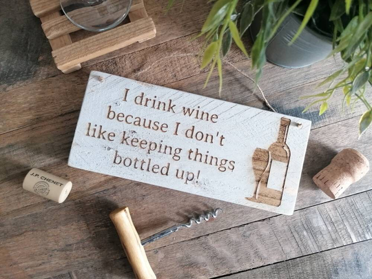 Handmade Rustic Wooden Laser Engraved Wine Sign - I Drink Because