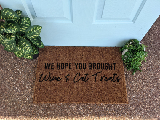 We Hope You Brought Wine & Cat Treats