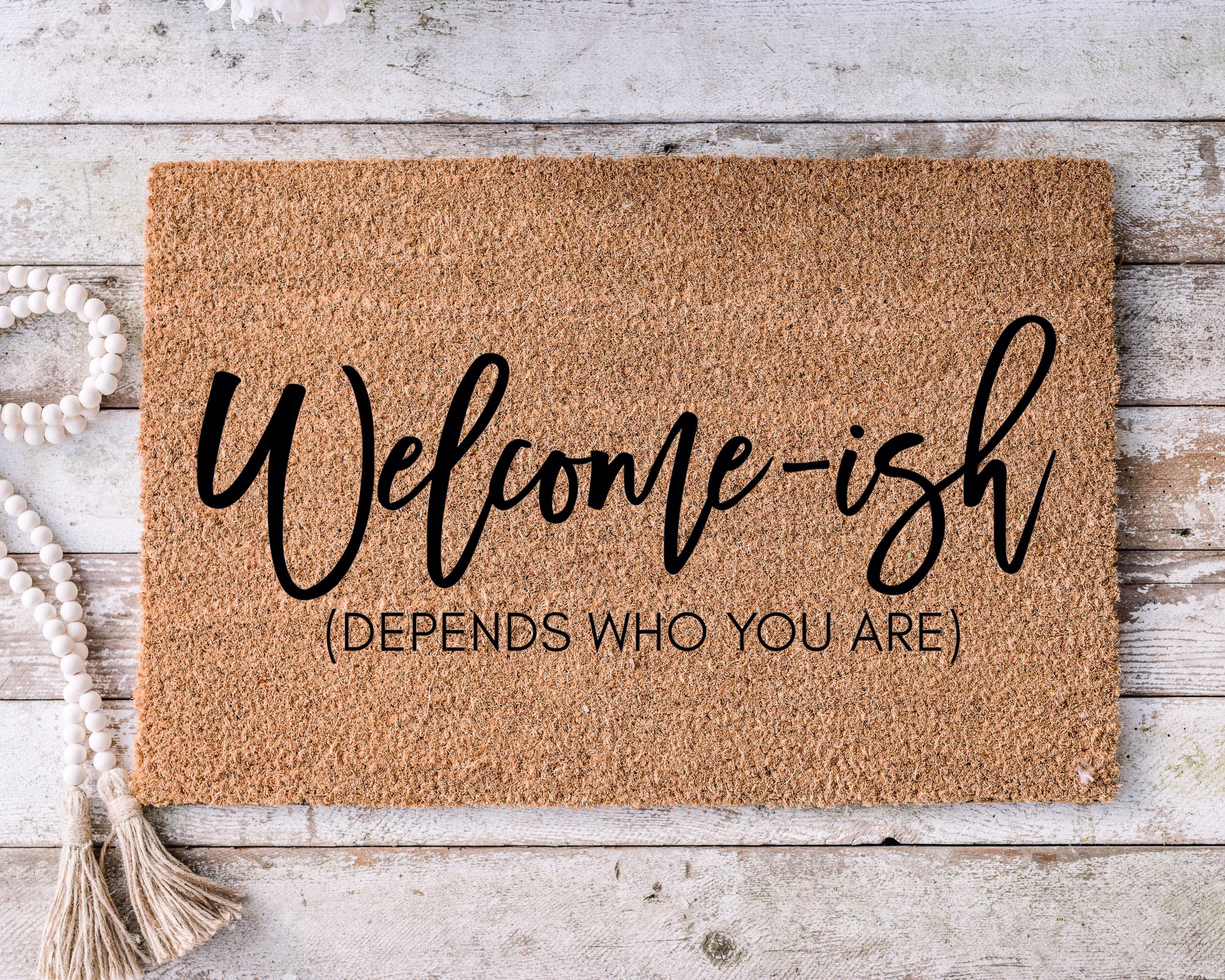 Welcome-Ish Depends On Who You Are, Funny Doormat, Housewarming Gift, Welcome Mat, Door Closing Wedding Gift -181