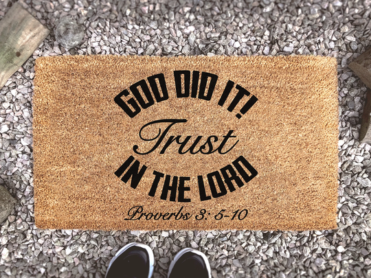 God Did It Trust in The Lord Proverbs 3 5-10 - New Home Gift Religious Christianity Housewarming