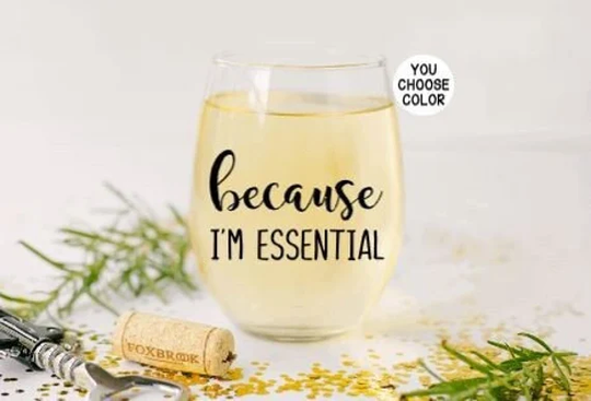 Nurse Gift, Essential Worker Healthcare I'm Wine Glass, Employee Gifts
