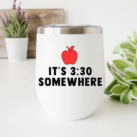 It's 330 Somewhere Teacher Decal, Wine Glass Custom Gift Idea, Gift, Back To School, Appreciation