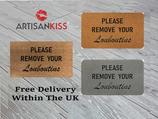 Please Remove Your Louboutins 70 X 40cm Internal Coir Door Mat, Hand Made in The UK