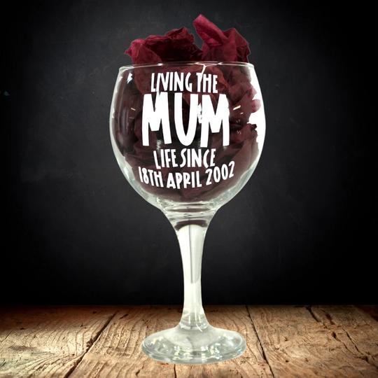 Personalised Living The Mum Life Since Gin Glass