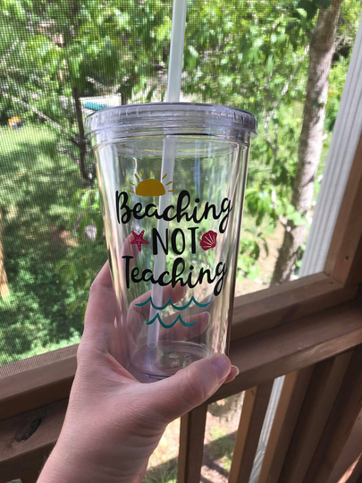 End Of Year Teacher Gift, Beaching Not Teaching Tumbler, Summer Break Appreciation Teacher's Assistant Gift