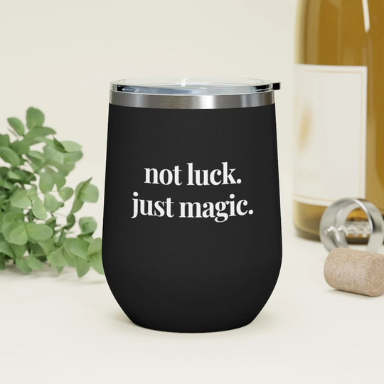 Witchy Wine Tumbler Witch Gifts Just Magic Witchcraft Funny Wicca Or Pagan Gift 12Oz Insulated