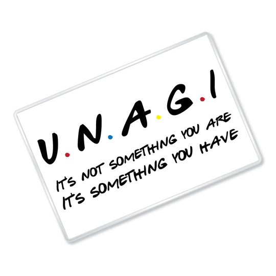 Unagi - Friends Inspired Funny Quote Magnet