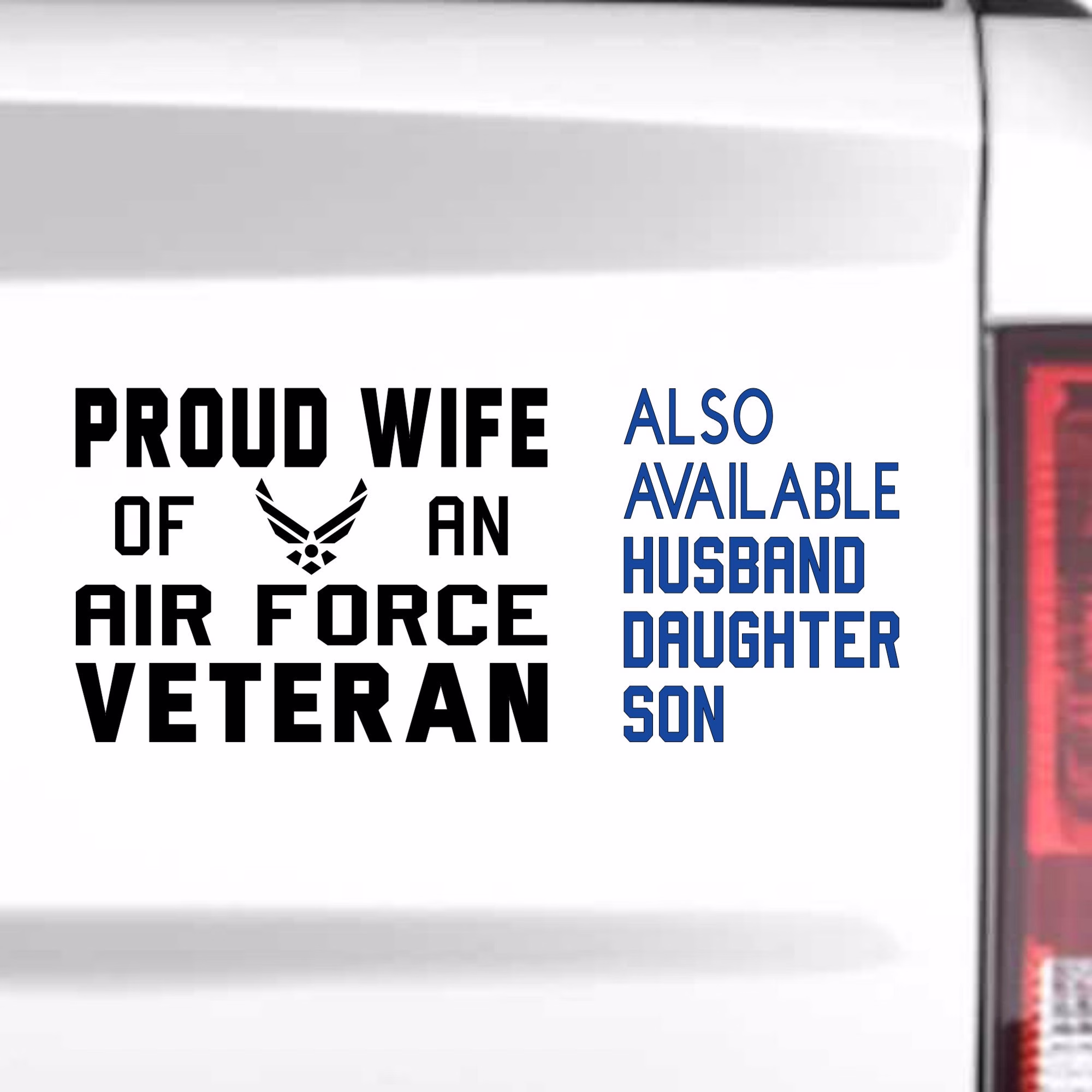 Proud Wife, Husband, Daughter, Or Son Of An Air Force Veteran Decal, Vinyl Decal For Car, Laptop, Window. Military | D-Fowb-W