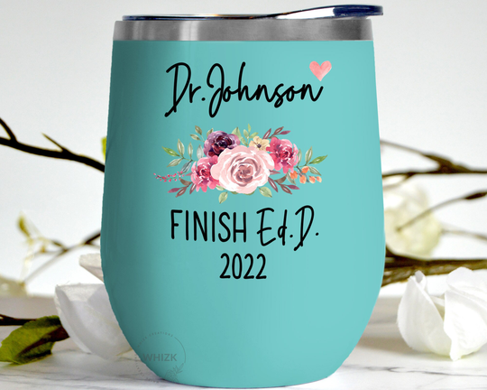 Edd Gift, Ed.d Graduation Gift For Her, Graduate Wine Tumbler, Doctorate Grad 2022 Finishedd Doctor Of Education Personalized 12 Oz G020