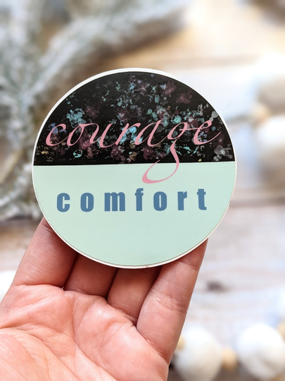 Courage Over Comfort Sticker | Round Weatherproof Vinyl