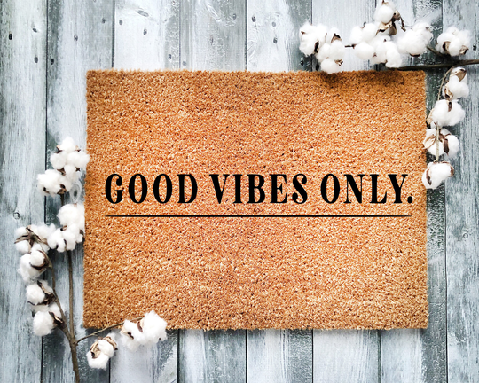 Door Mat, Funny Doormat, Good Vibes Only, New House, Home, Sweet Housewarming Gift, Welcome Closing Wedding Gift - 2065