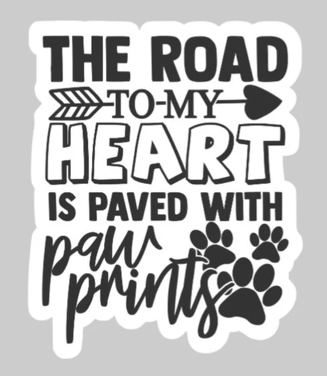 Indoor Fridge Magnet The Road To My Heart Is Paved With Paw Prints Magnet - Laminated Glossy Customized Or Personalized Gifts Available