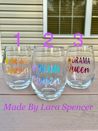 Drama Queen One Tree Hill Podcast Inspired Stemless Holographic Wine Glass