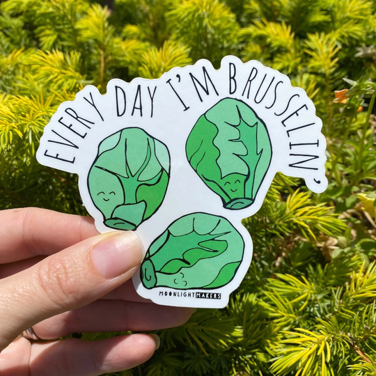 Every Day I'm Brusselin', Bumper Sticker, Car Vinyl, Bike Weatherproof, Die Cut