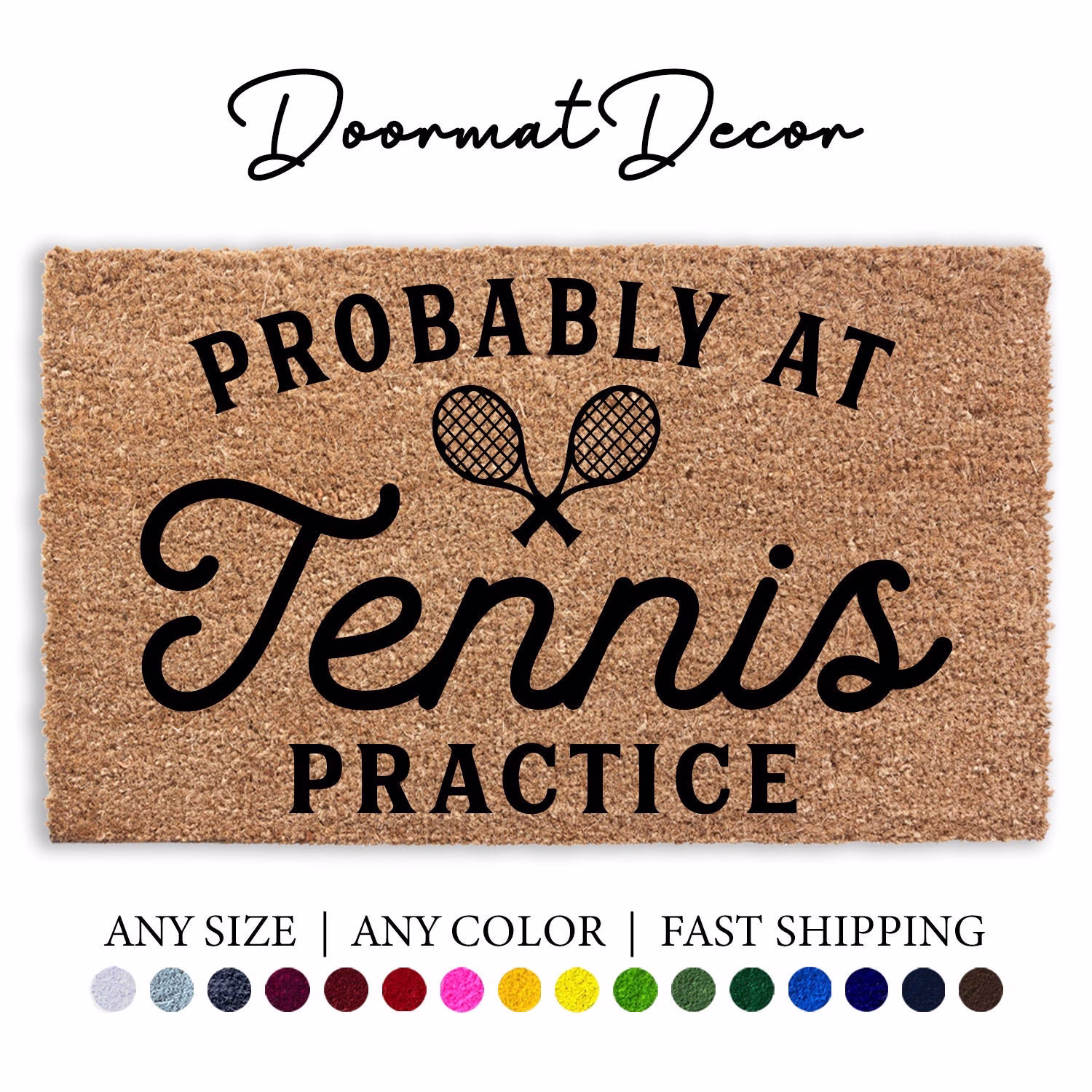 Probably At Tennis Practice Doormat, Sports Team Gift, Outdoor Welcome Mat, Entryway Decor, Ball Court Racket Football
