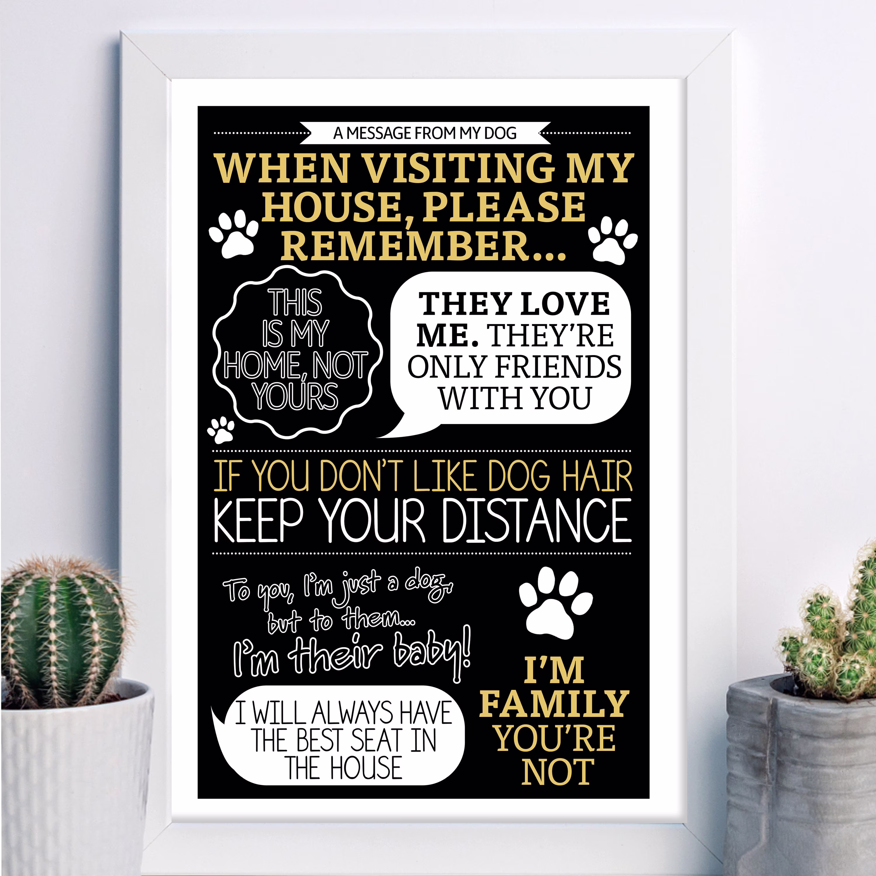 When Visiting My House, Please Remember... Dogs Rule
