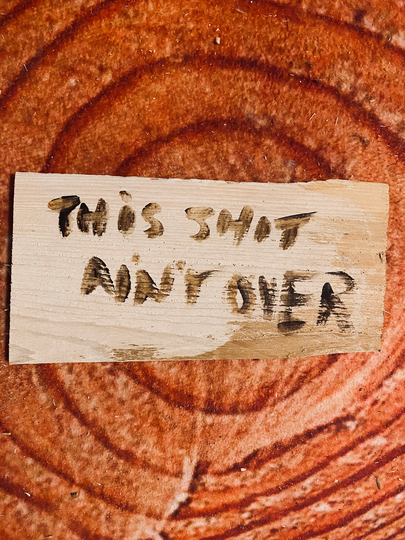 This Sht Ain't Over - 3x5 Outer Banks Hand Lettered On Authentic Cedar Shake Shingle Officially Unofficial Fan Art