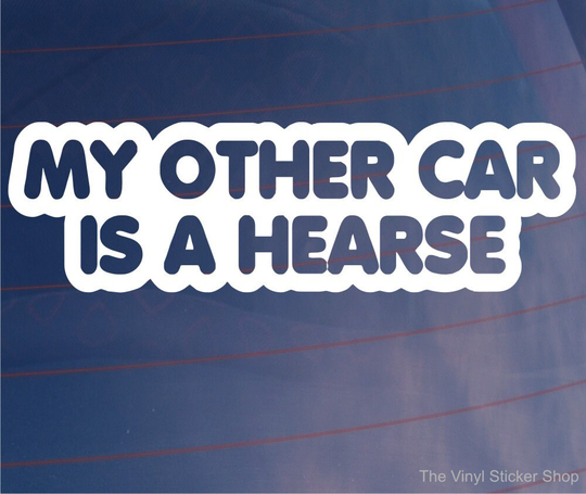 Car Sticker My Other Is A Hearse Funny Novelty Van Window Bumper Boot Door Decal