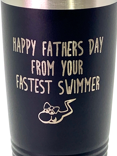 Father's Day Tumbler | Funny Fathers Gift Gifts For Dad From Your Fastest Swimmer Beer Glass Travel Mug