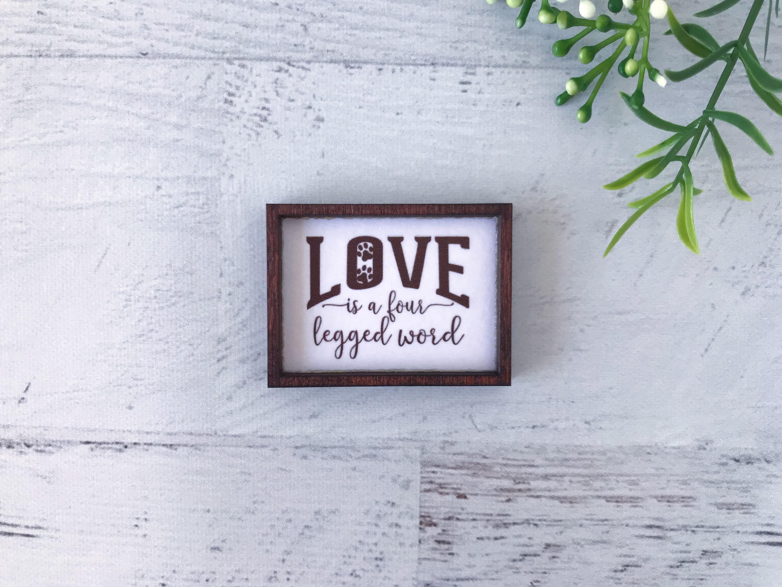 Wood Framed Miniature Sign | Farmhouse Type Tiered Tray Décor Handmade in U.s.a. - Love Is A Four Legged Word