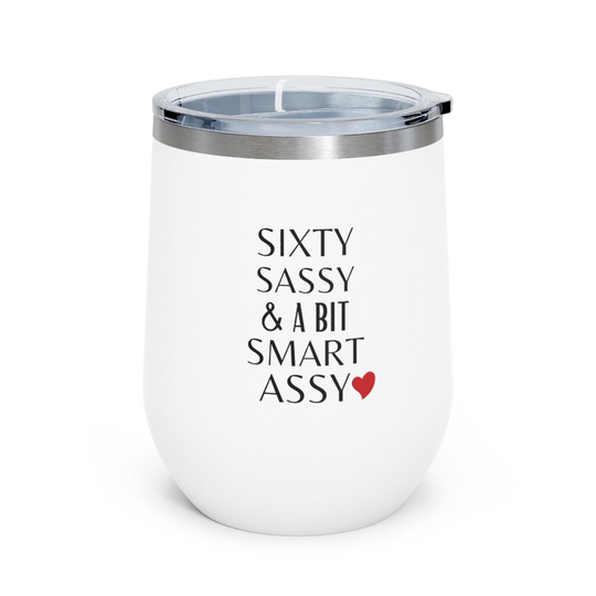 Wine Glass, Sixty Sassy & A Bit Smart Assy Latte, Turned 60, 60Th Birthday, Birthday Gifts For Women 60 Years Old Smart, Insulated