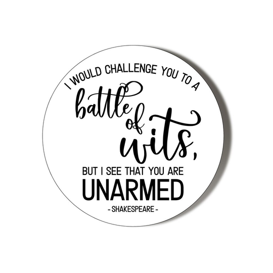 HUMOUR - SHAKESPEARE - I WOULD CHALLENGE YOU TO A BATTLE OF WITS BUT I SEE THAT YOU ARE UNARMED SMALL 75mm Fridge Magnet Bottle Opener
