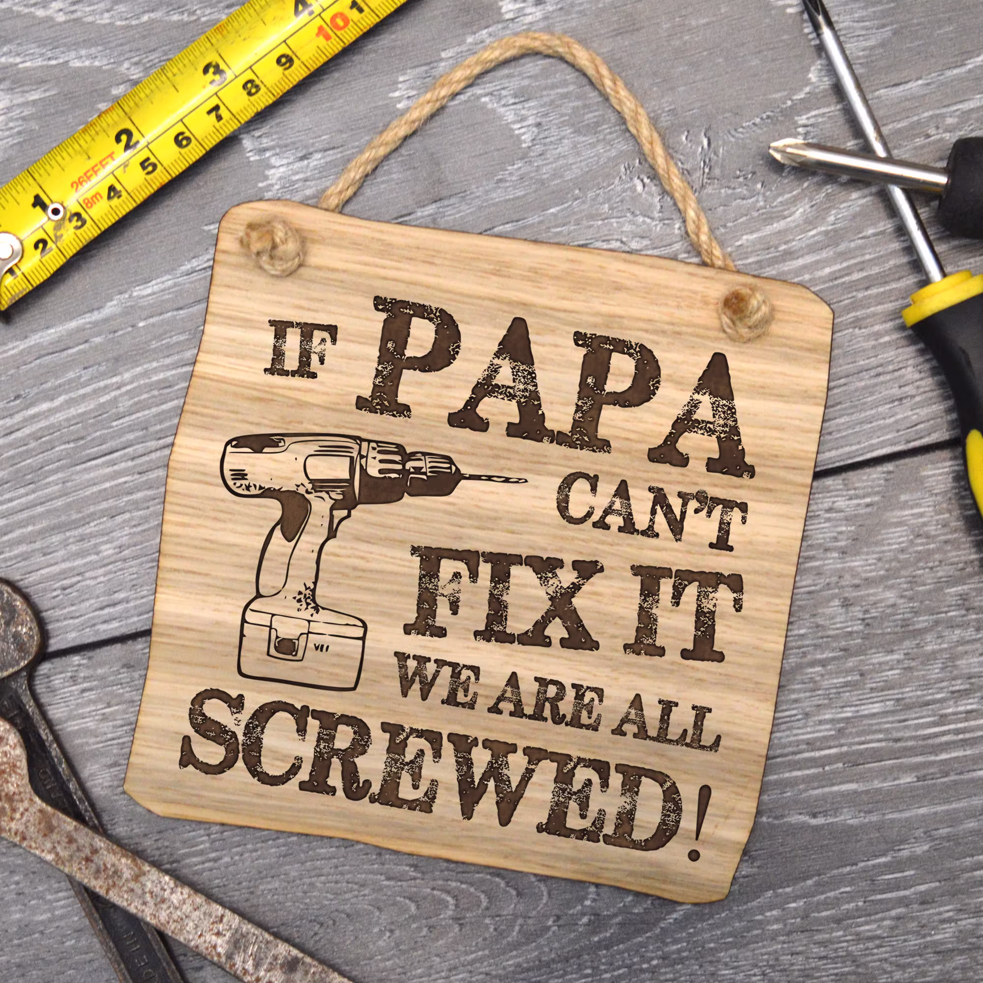 If Papa Can't Fix It We're All Screwed - Funny Wooden Plaque