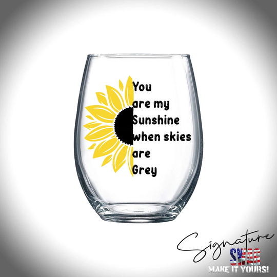 Personalized You Are My Sunshine, 15 Oz Stemless Clear Wine Glass