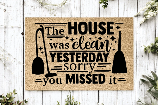 The House Was Clean Yesterday Sorry You Missed It | Housewarming Gift Wedding Custom Doormat Personalized Welcome Mat