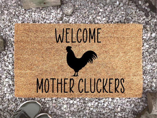 Welcome Mother Cluckers - Funny Doormat Rooster Door Mat Farmhouse Gift Home Housewarming