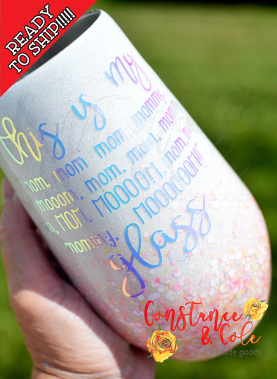 Ready To Ship This Is My Mom, Ma, Mommy, Mama, 17Oz Wine Glass Stainless Steel Tumbler, Rts, Gift For Mothers Day, Birthday