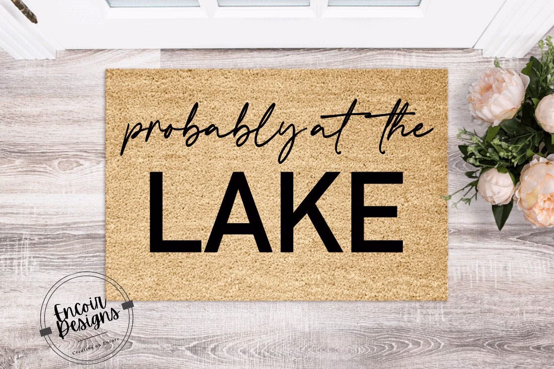 Probably At The Lake Welcome Mat | Seasonal Lake/Beach House Doormat Vacation Home Housewarming Gift New Decor Closing