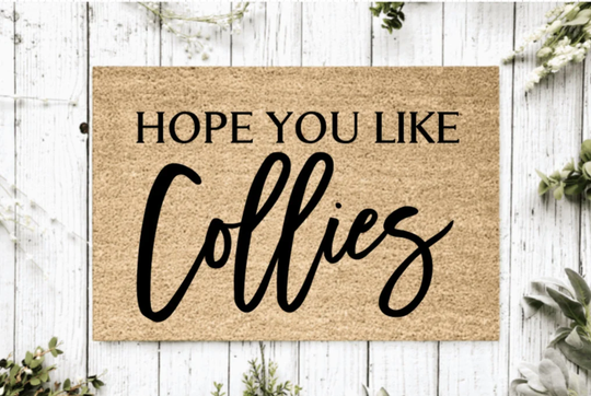 Hope You Like Collies Welcome Mat | Perfect Gift For Dog Owner Pet Lover Personalized Doormat New Home Decor Housewarming